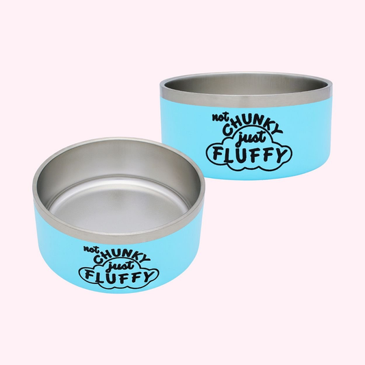 "Not Chunky Just Fluffy" Blue Food Bowl